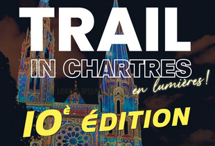 Trail in Chartres en lumières 2024